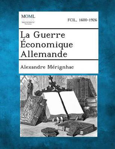 Cover image for La Guerre Economique Allemande