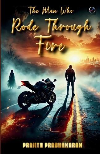 Cover image for The Man Who Rode Through Fire