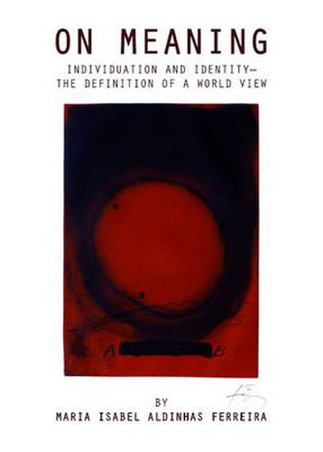 Cover image for On Meaning: Individuation and Identity-The Definition of a World View