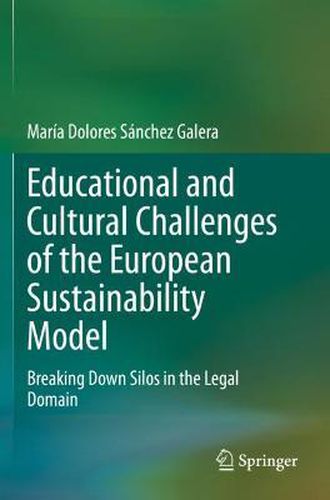 Cover image for Educational and Cultural Challenges of the European Sustainability Model: Breaking Down Silos in the Legal Domain