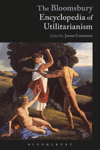 Cover image for The Bloomsbury Encyclopedia of Utilitarianism