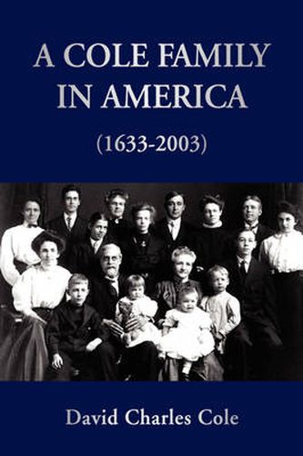 Cover image for A Cole Family in America (1633-2003)