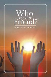 Cover image for Who Is Your Friend?