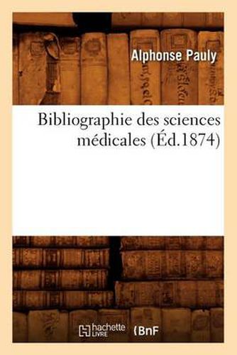 Bibliographie Des Sciences Medicales (Ed.1874)