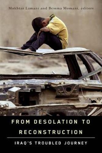 Cover image for From Desolation to Reconstruction: Iraqas Troubled Journey