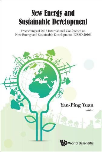 Cover image for New Energy And Sustainable Development - Proceedings Of 2016 International Conference On New Energy And Sustainable Development (Nesd 2016)