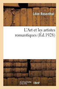 Cover image for L'Art Et Les Artistes Romantiques