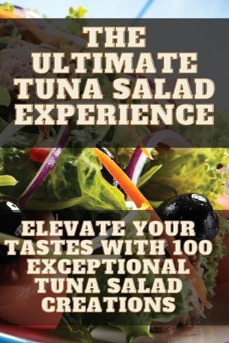 Cover image for The Ultimate Tuna Salad Experience