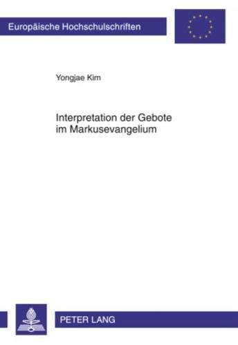 Cover image for Interpretation Der Gebote Im Markusevangelium