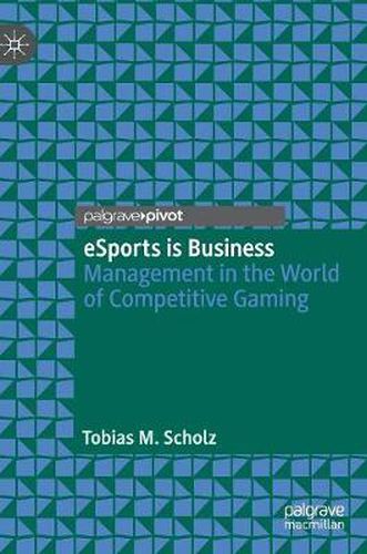 Cover image for eSports is Business: Management in the World of Competitive Gaming