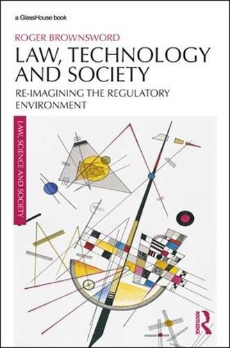 Cover image for Law, Technology and Society: Re-imagining the Regulatory Environment