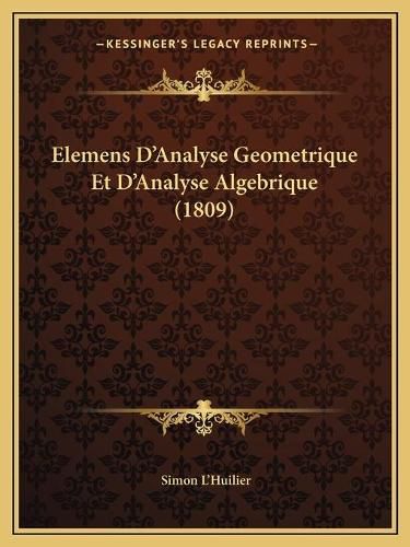 Elemens D'Analyse Geometrique Et D'Analyse Algebrique (1809)