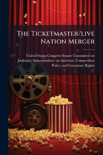 Cover image for The Ticketmaster/live Nation Merger