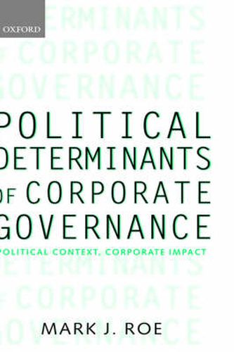 Cover image for Political Determinants of Corporate Governance: Political Context, Corporate Impact