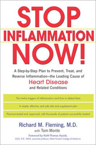 Cover image for Stop Inflammation Now: A Step-by-Step Plan to Prevent, Treat and Reverse Inflammation - the Leading Cause of Heart Disease and Related Conditions