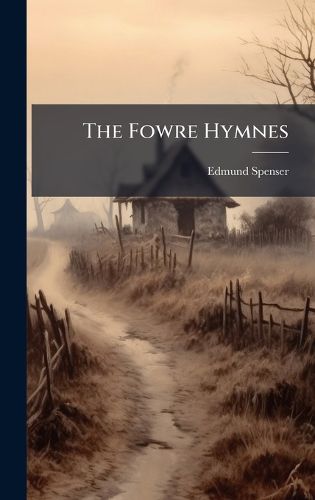 Cover image for The Fowre Hymnes