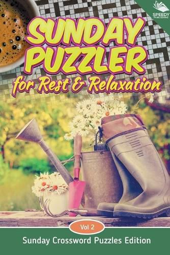 Cover image for Sunday Puzzler for Rest & Relaxation Vol 2: Sunday Crossword Puzzles Edition