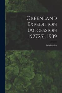 Cover image for Greenland Expedition (Accession 152725), 1939