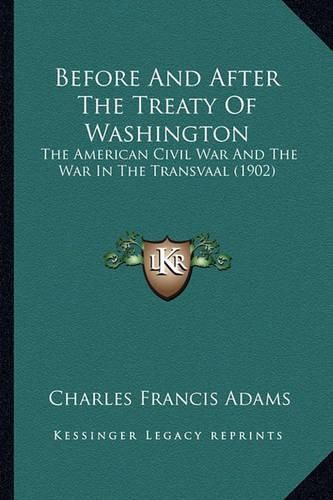 Cover image for Before and After the Treaty of Washington: The American Civil War and the War in the Transvaal (1902)