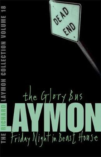 Cover image for The Richard Laymon Collection Volume 18: The Glory Bus & Friday Night in Beast House