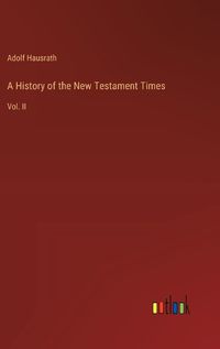 Cover image for A History of the New Testament Times