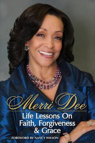 Cover image for Merri Dee, Life Lessons on Faith, Forgiveness & Grace