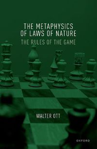 Cover image for The Metaphysics of Laws of Nature: The Rules of the Game