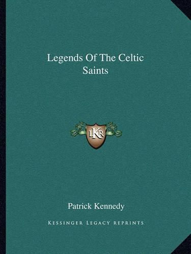 Cover image for Legends of the Celtic Saints