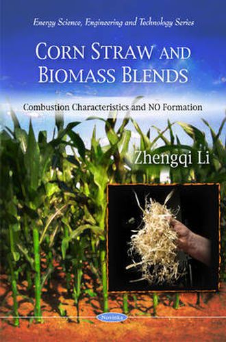 Cover image for Corn Straw & Biomass Blends: Combustion Characteristics & NO Formation