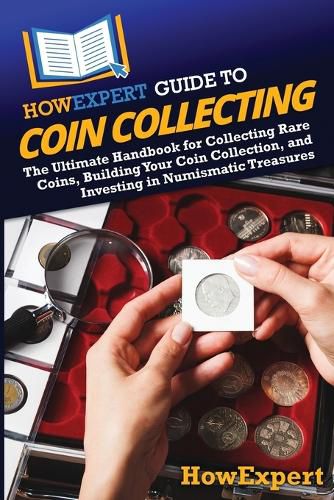 Cover image for HowExpert Guide to Coin Collecting