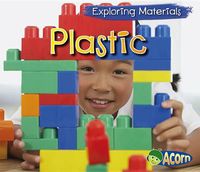 Cover image for Plastic (Exploring Materials)