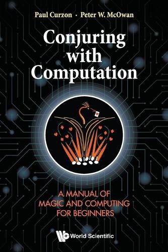 Cover image for Conjuring With Computation: A Manual Of Magic And Computing For Beginners