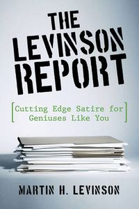 Cover image for The Levinson Report: Cutting Edge Satire for Geniuses Like You