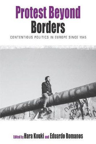 Cover image for Protest Beyond Borders: Contentious Politics in Europe since 1945