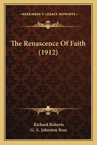 Cover image for The Renascence of Faith (1912)
