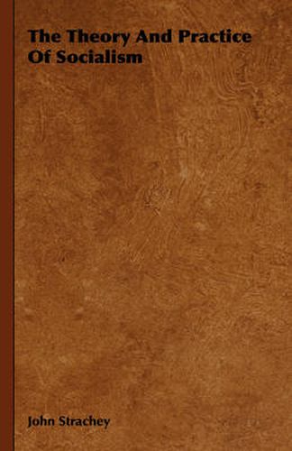 Cover image for The Theory and Practice of Socialism