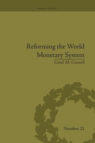 Cover image for Reforming the World Monetary System: Fritz Machlup and the Bellagio Group