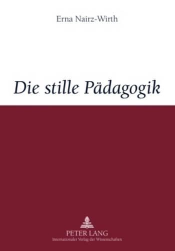 Die Stille Paedagogik: Studien Zum Forschungsparadigma Pierre Bourdieus