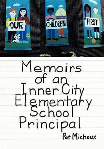 Cover image for Memoirs of an Inner City Elementary School Principal