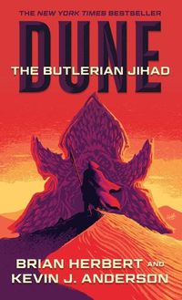 Cover image for Dune: The Butlerian Jihad: Book One of the Legends of Dune Trilogy