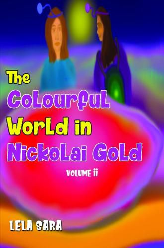 Cover image for The Colourful World in Nickolai Gold Volume II