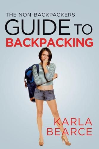Cover image for The Non-Backpackers Guide to Backpacking