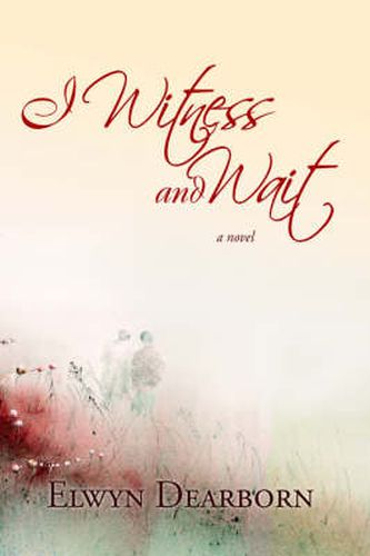 Cover image for I Witness and Wait