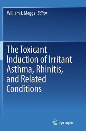 Cover image for The Toxicant Induction of Irritant Asthma, Rhinitis, and Related Conditions