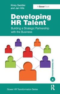 Cover image for Developing HR Talent: Building a Strategic Partnership with the Business