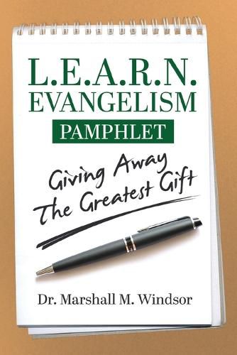 Cover image for L.E.A.R.N. Evangelism: Giving Away The Greatest Gift