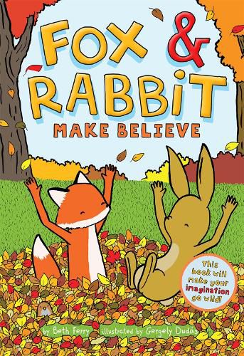 Cover image for Fox & Rabbit Make Believe (Fox & Rabbit Book #2)