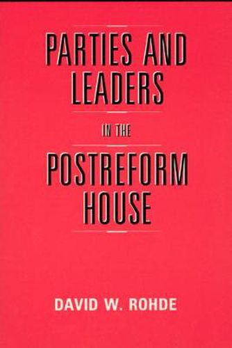 Cover image for Parties and Leaders in the Postreform House