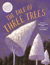 Cover image for The Tale of Three Trees: A Traditional Folktale