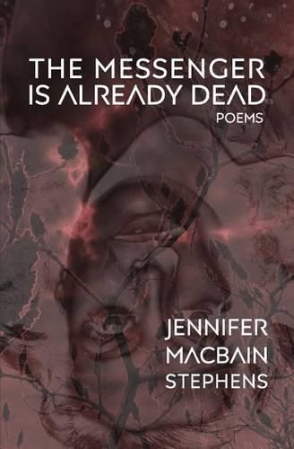 Cover image for The Messenger is Already Dead: Poems